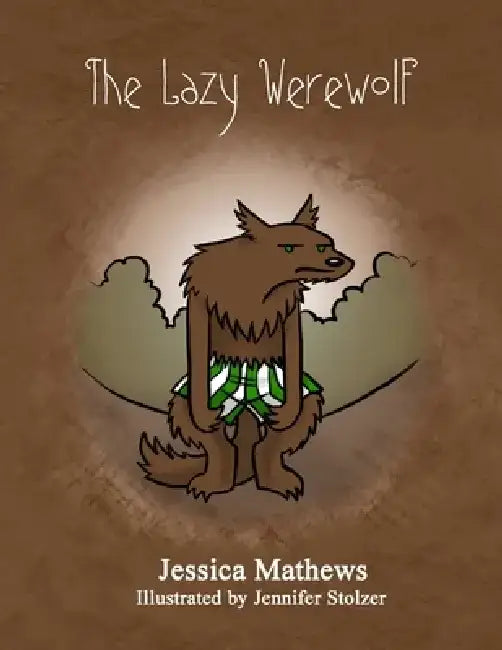 The Lazy Werewolf by Jennifer Stolzer