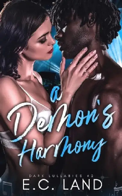 A Demon's Harmony by E. C. Land