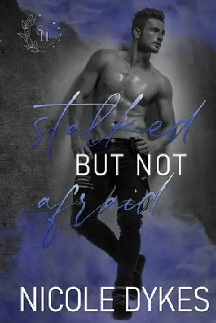 Stalked But Not Afraid by Nicole Dykes
