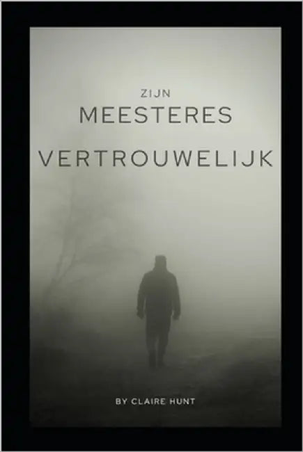 Zijn Meesteres Vertrouwelijk by Hunt, Claire