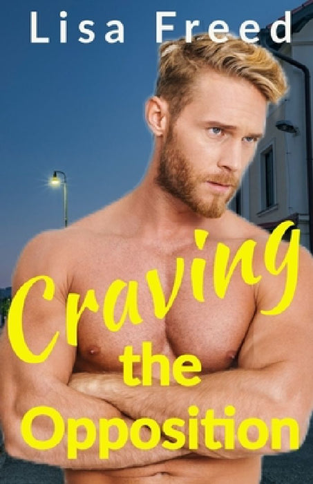 Craving the Opposition: An Age Gap Romance by Lisa Freed