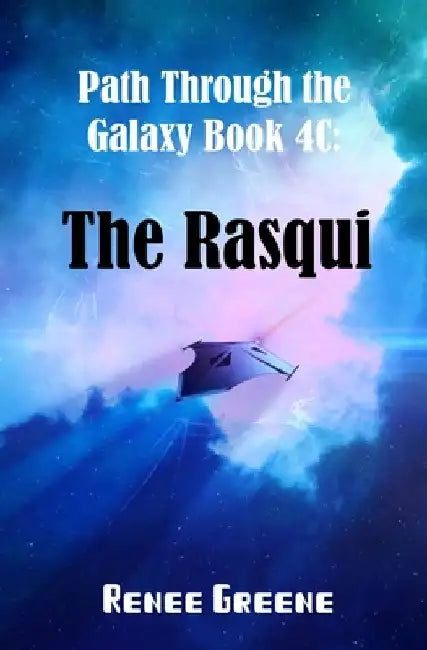 The Rasqui: Book 4C by Renee Greene