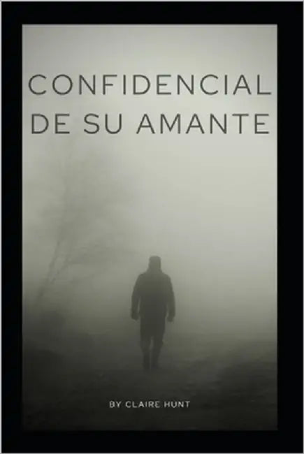 Confidencial de su amante by Hunt, Claire