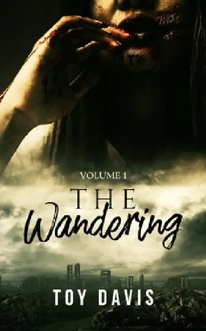 The Wandering: Volume 1 by Toy Davis