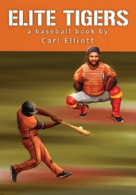 ELITE TIGERS a baseball book by Carl Elliott
