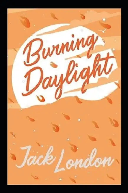 Burning Daylight by Jack London
