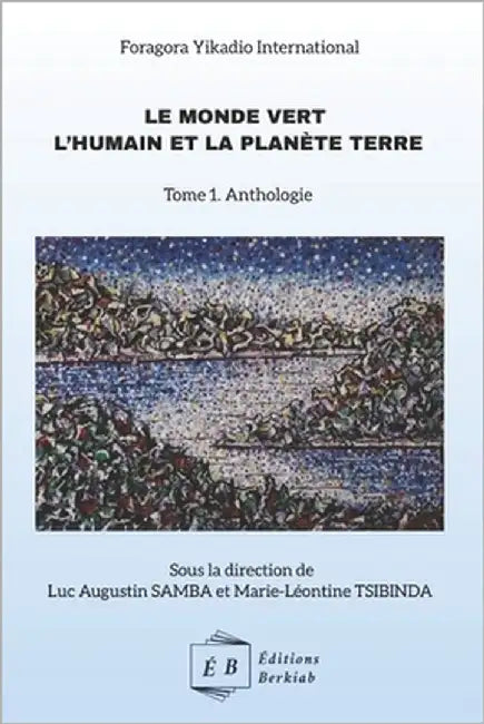 Le Monde vert l'humain et la planète terre by Tsibinda, Marie Léontine