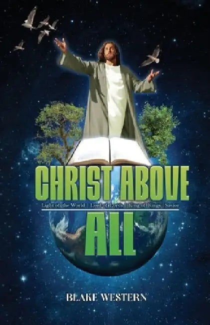 Christ Above All by Blake Western