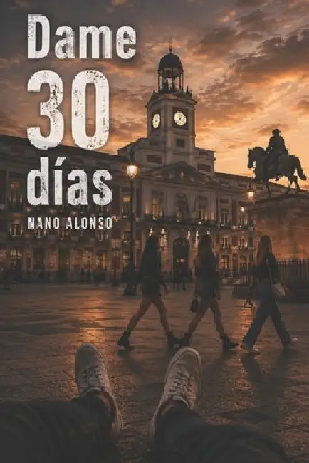 Dame 30 días by Nano Alonso