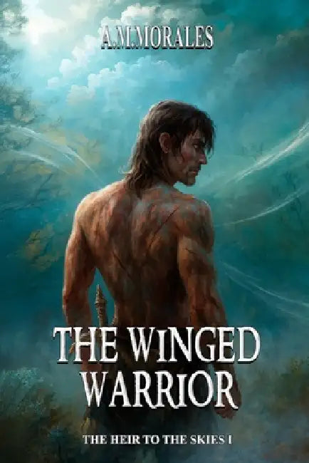 The Winged Warrior: The true path of the hero. No. 1 bestseller in Spanish in fantasy books. by Amanda Lownds, Antonio Mon Morales
