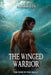 The Winged Warrior: The true path of the hero. No. 1 bestseller in Spanish in fantasy books. by Amanda Lownds, Antonio Mon Morales
