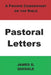 A Private Commentary on the Bible: Pastoral Letters by James D. Quiggle