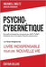Psycho-Cybernétique Édition Deluxe: Le Texte Original Du Livre Indispensable Pour Une Nouvelle Vie by Furey, Matt
