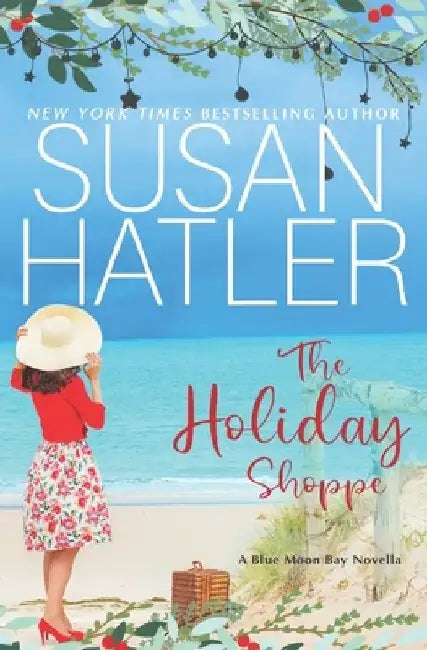 The Holiday Shoppe: A Sweet Small Town Holiday Romance by Susan Hatler