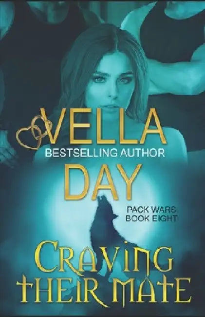 Craving Their Mate: Paranormal Werewolf Military Unit by Vella Day