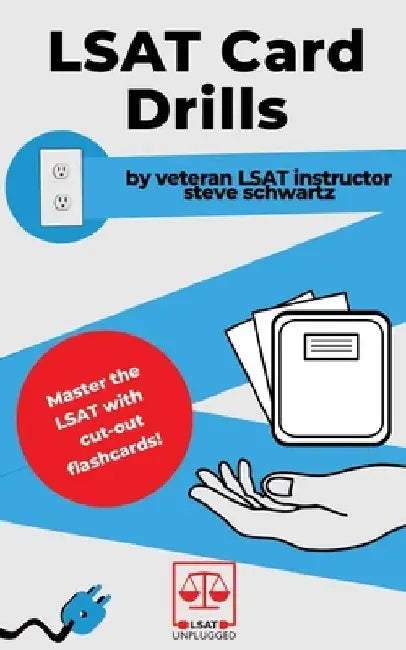 LSAT Card Drills: By veteran LSAT instructor Steve Schwartz by Steve Schwartz