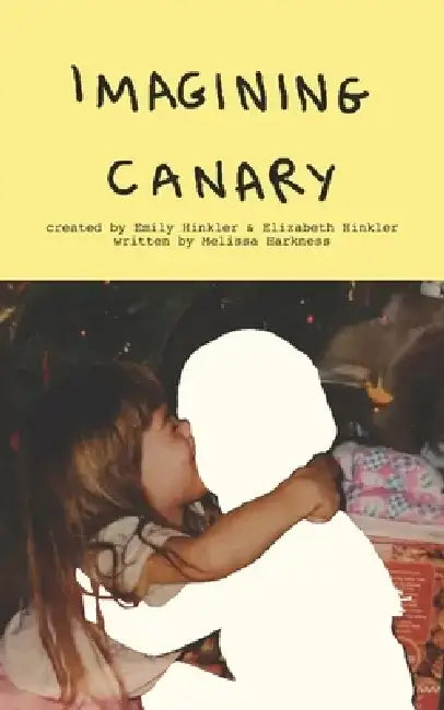 Imagining Canary by Emily Hinkler