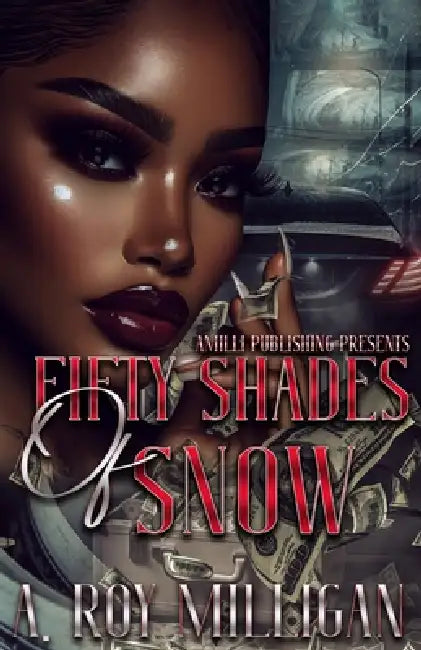 Fifty Shades Of Snow by A. Roy Milligan