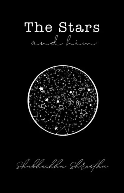 The Stars and him by Shubhechha Shrestha
