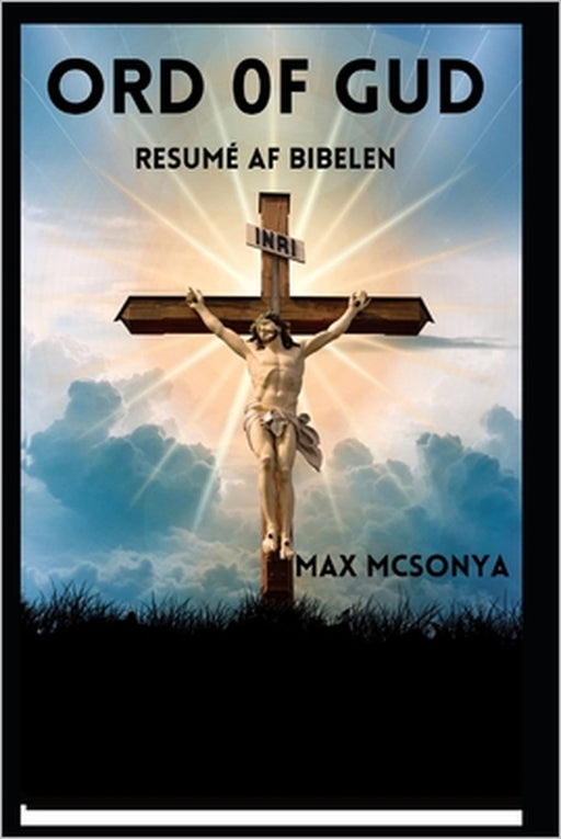 Guds ord: resumé af bibelen by Max McSonya