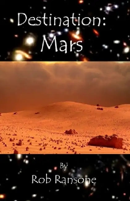 Destination: Mars by Rob Ransone