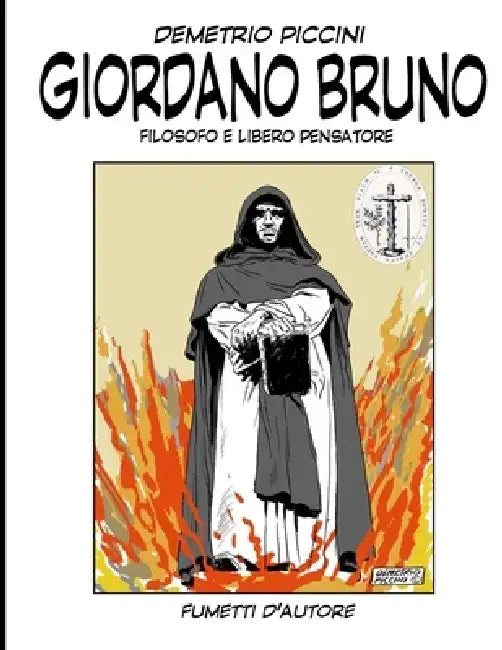 Giordano Bruno: Filosofo E Libero Pensatore by Demetrio Piccini
