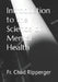 Introduction to the Science of Mental Health by Chad Ripperger