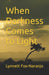 When Darkness Comes To Light
