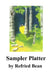 Sampler Platter by Refried Bean
