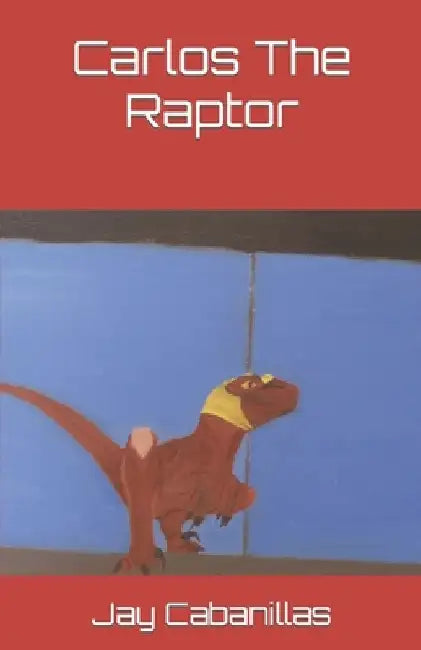 Carlos The Raptor by Jay Cabanillas