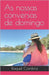 As nossas conversas de domingo by Coimbra, Raquel