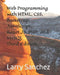Web Programming with HTML, CSS, Bootstrap, JavaScript, React.JS, PHP, and MySQL Third Edition by Larry Sanchez