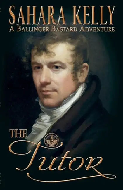 The Tutor: A Ballinger Bastards Adventure by Sahara Kelly