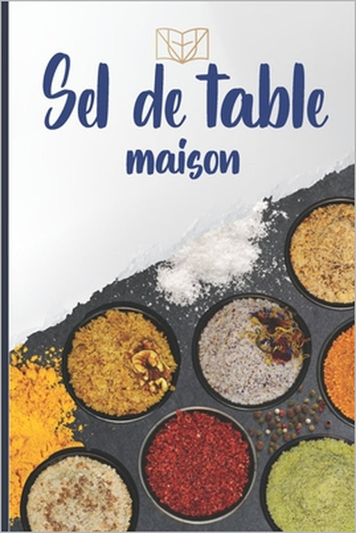 Les sels maisons by Mathis Dauriat