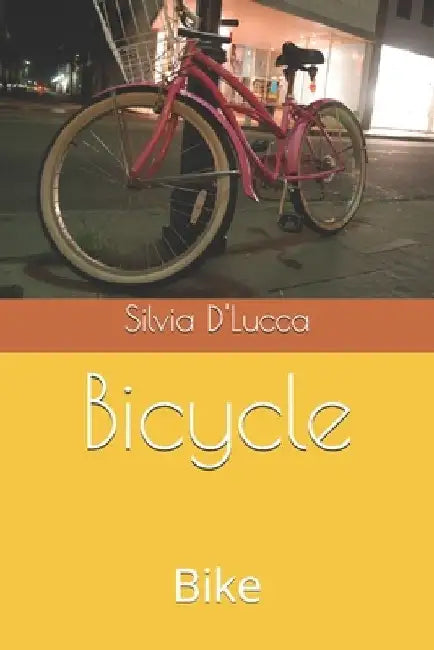 Bicycle: Bike by Silvia D'Lucca