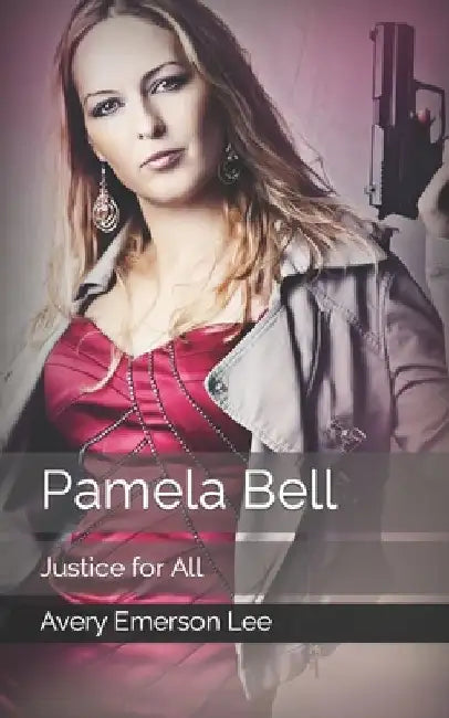 Pamela Bell: Justice for All by Avery Emerson Lee