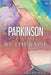 Parkinson en de B1-therapie. by Aaltje Braakman, Daphne Bryan