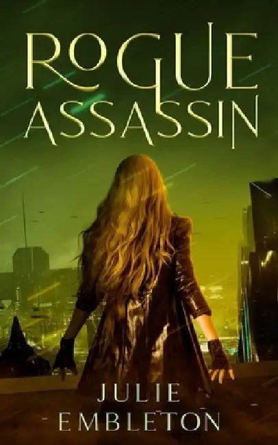 Rogue Assassin by Julie Embleton