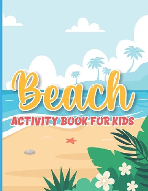 Beach Activity Book For Kids: Summer Vacation Beach Theme sticker activity book by Bismillah Publications
