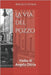 La via del pozzo: Haiku di Angelo Ditria by Astore, Barbara