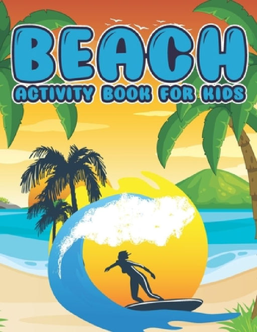 Beach Activity Book For Kids: summer beach activity book party favors by Bismillah Publications