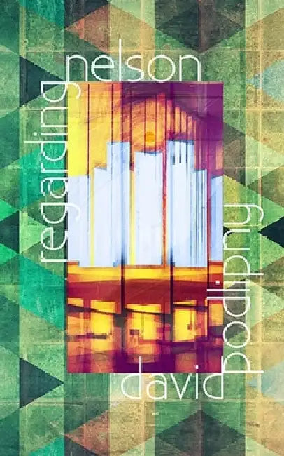 Regarding Nelson: A Collection of Science Fiction and Fantasy Short Stories by David Podlipny