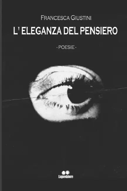 L'Eleganza del Pensiero by Francesca Giustini