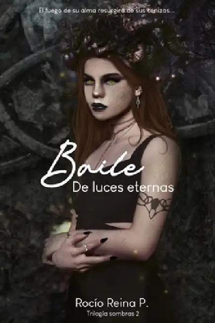 Baile de luces eternas (Sombras #2) by Rocío Reina P.