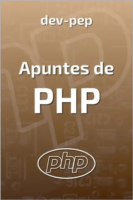 Apuntes de PHP by Pep, Dev