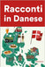 Racconti in Danese: Racconti in Danese per principianti e intermedi by Hansen, Alma