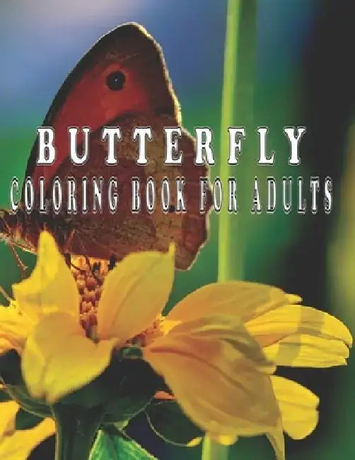 butterfly coloring book for adults: Coloring Book with Butterflies with Beautiful by Oussama Zinaoui