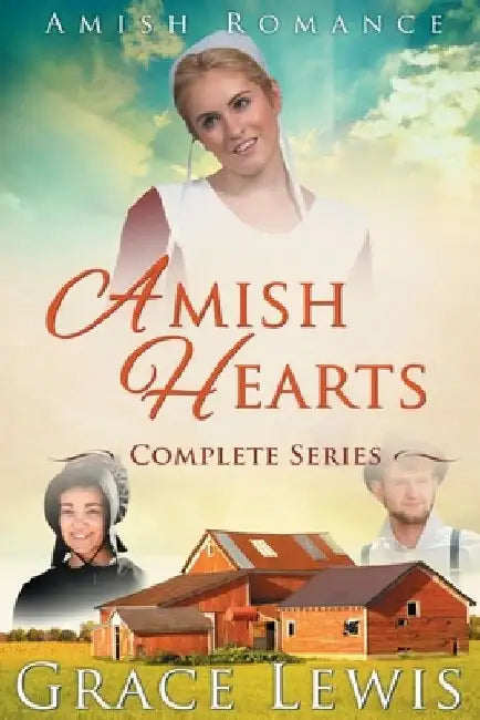 Amish Hearts Complete Series: Amish Romance (4 stories) by Grace Lewis