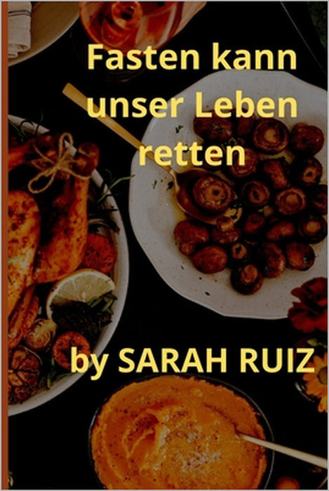 Fasten kann Leben retten by Sarah Ruiz