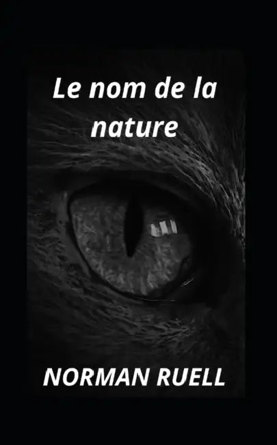 Le nom de la nature by Norman Ruell